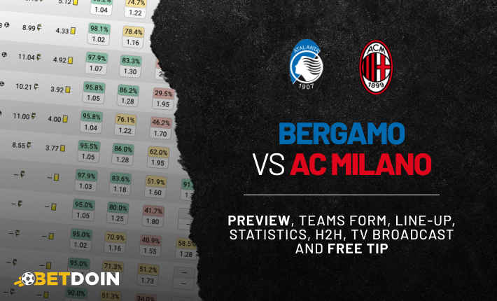 Atalanta vs Ac Milan: preview, free tip and statistics