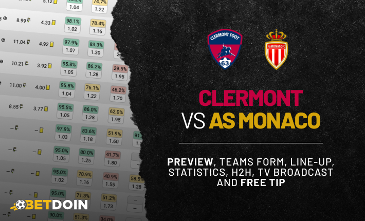Clermont vs Monaco: Preview, Free tip & Prediction