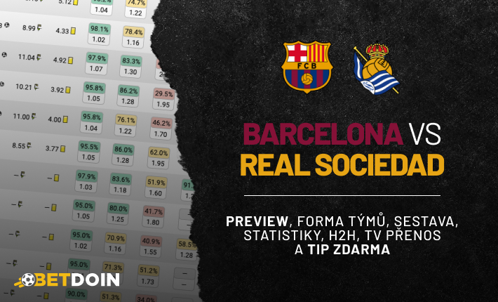 Barcelona vs Real Sociedad: Preview, tip zdarma a statistiky