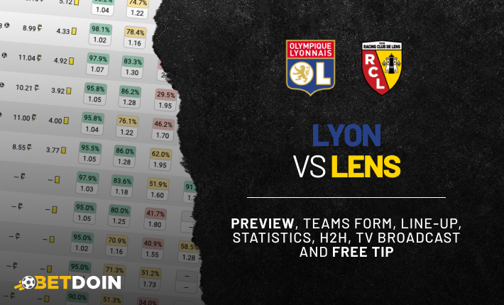 Lyon vs Lens: Preview, Free tip & Prediction