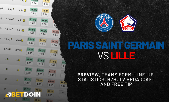 PSG vs Lille: Preview, Free tip & Prediction