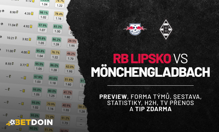 Lipsko vs Monchengladbach: Preview, tip zdarma a statistiky