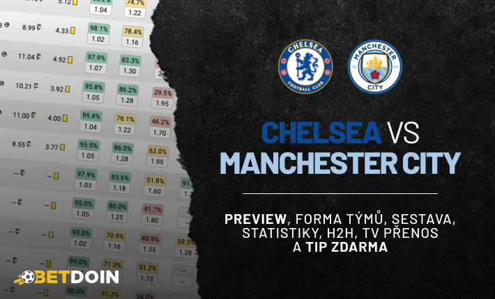 Chelsea vs Manchester City: Preview, tip zdarma a statistiky