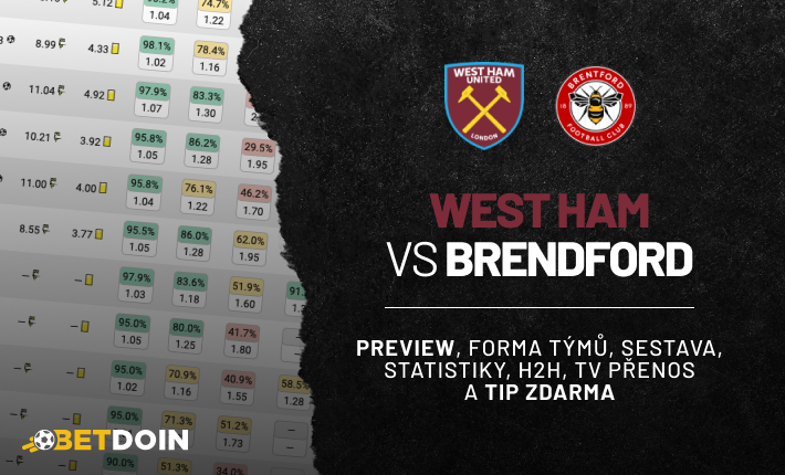 West Ham vs Brentford: Preview, tip zdarma a statistiky