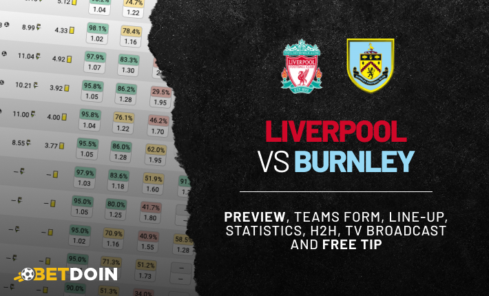 Liverpool vs Burnley: Preview, Free Tip & Prediction