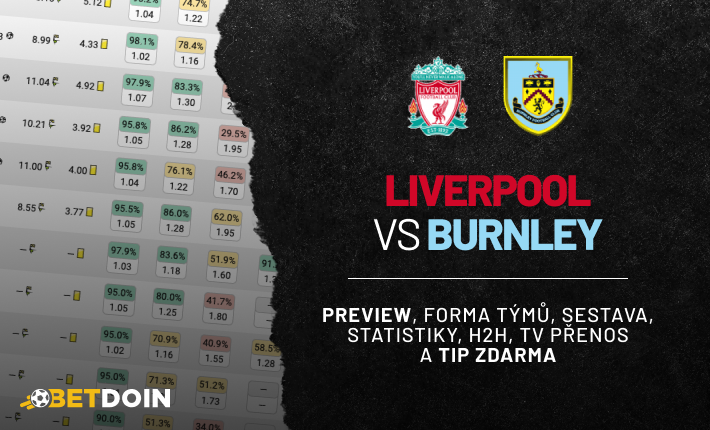 Liverpool vs Burnley: Preview, tip zdarma a statistiky