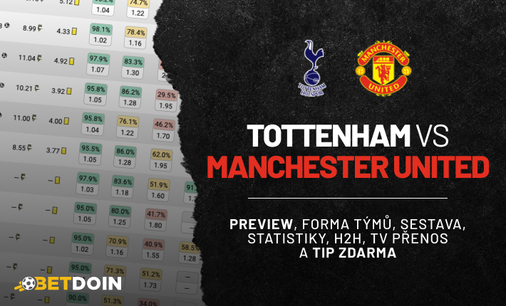 Tottenham vs Manchester United: Preview, tip zdarma a statistiky