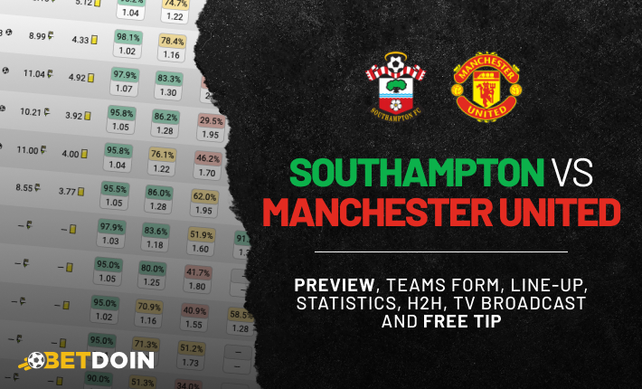 Southampton vs Manchester United: Preview, Free Tip & Prediction