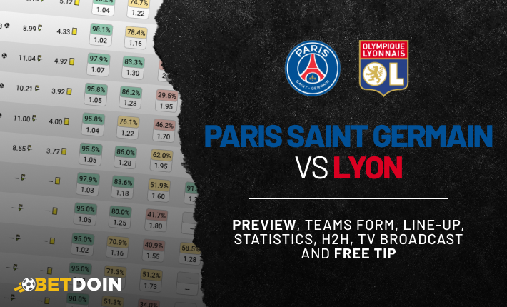 PSG vs Lyon: Preview, Free tip & Prediction