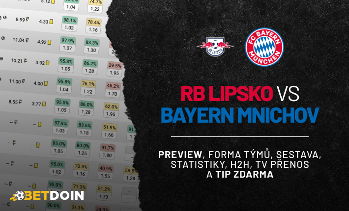 Lipsko vs Bayern: Preview, tip zdarma a statistiky