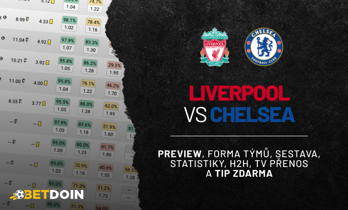 Liverpool vs Chelsea: Preview, tip zdarma a statistiky