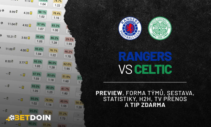 Rangers vs Celtic: Preview, tip zdarma a statistiky