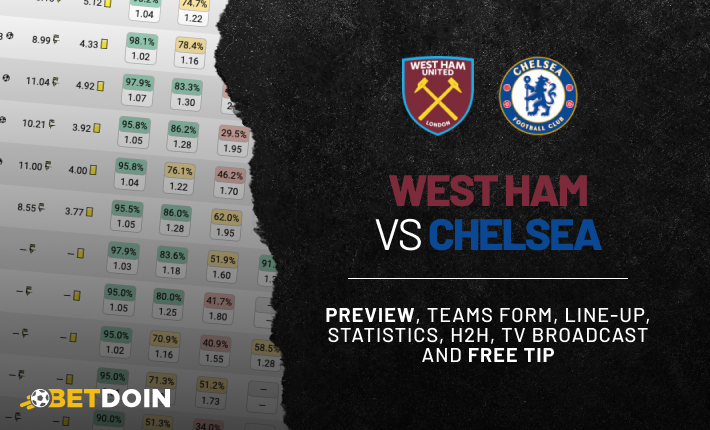 West Ham vs Chelsea: Preview, Free tip & Prediction