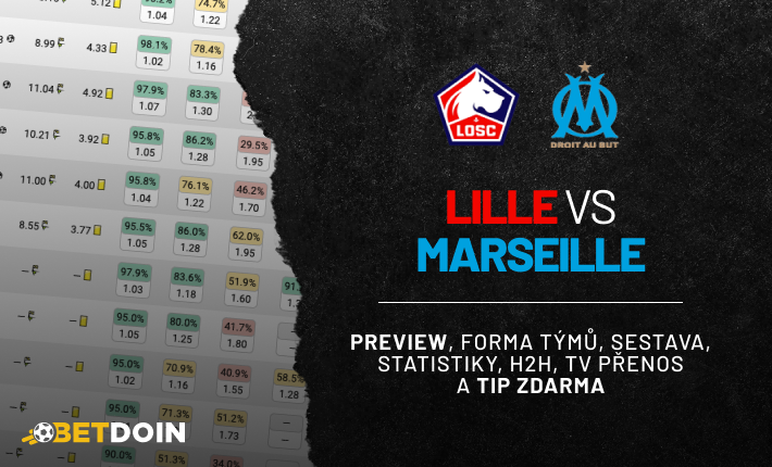 Lille vs Marseille: Preview, tip zdarma a statistiky