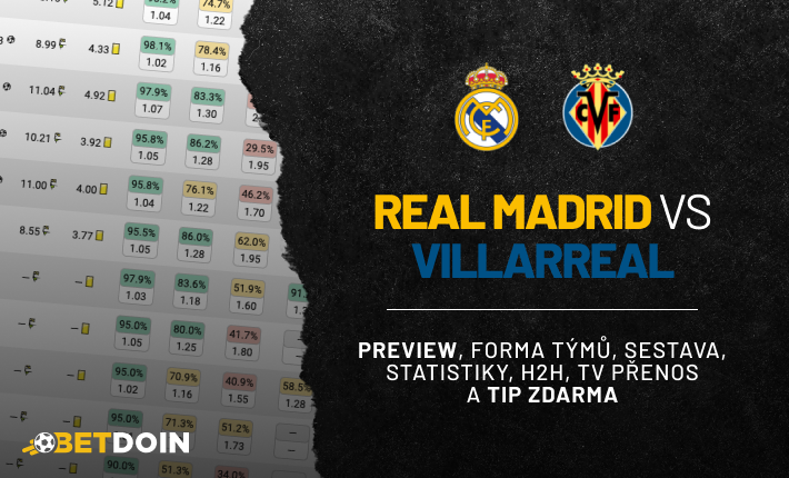 Real Madrid vs Villarreal: Preview, tip zdarma a statistiky