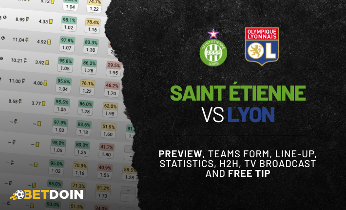 Saint-Etienne vs Lyon: Preview, Free tip & Prediction